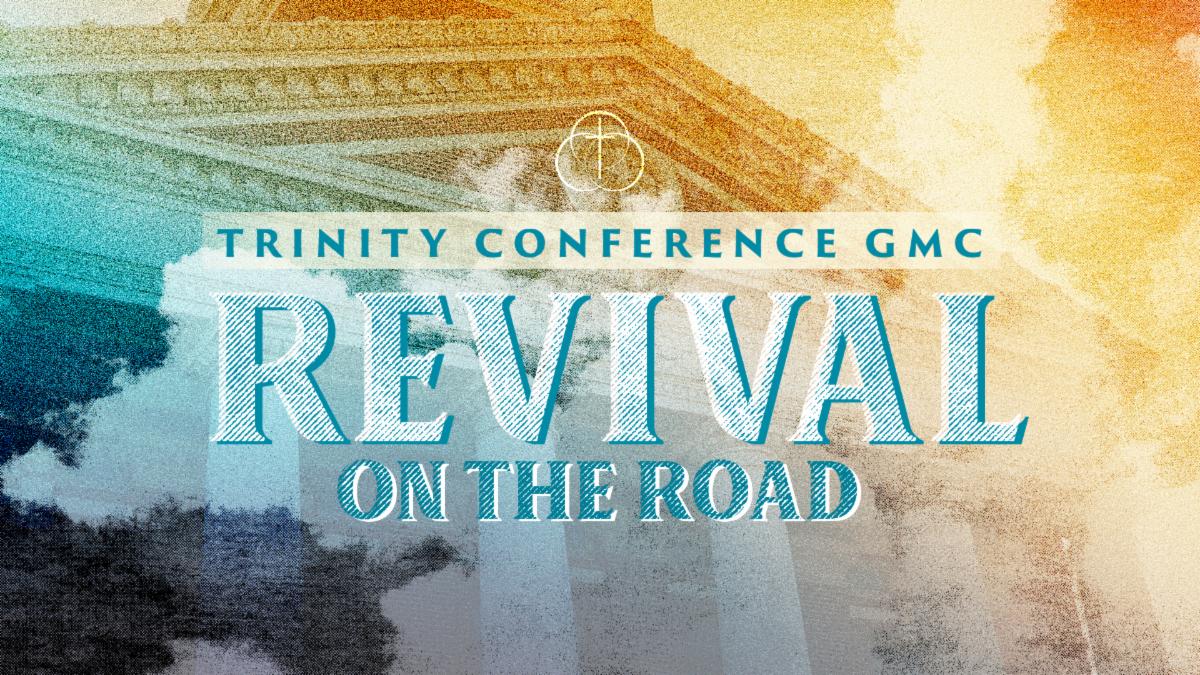 Trinity Conference GMC Revival on the Road title graphic